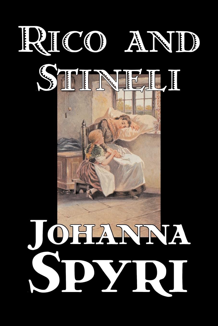 фото Rico and Stineli by Johanna Spyri, Fiction, Historical