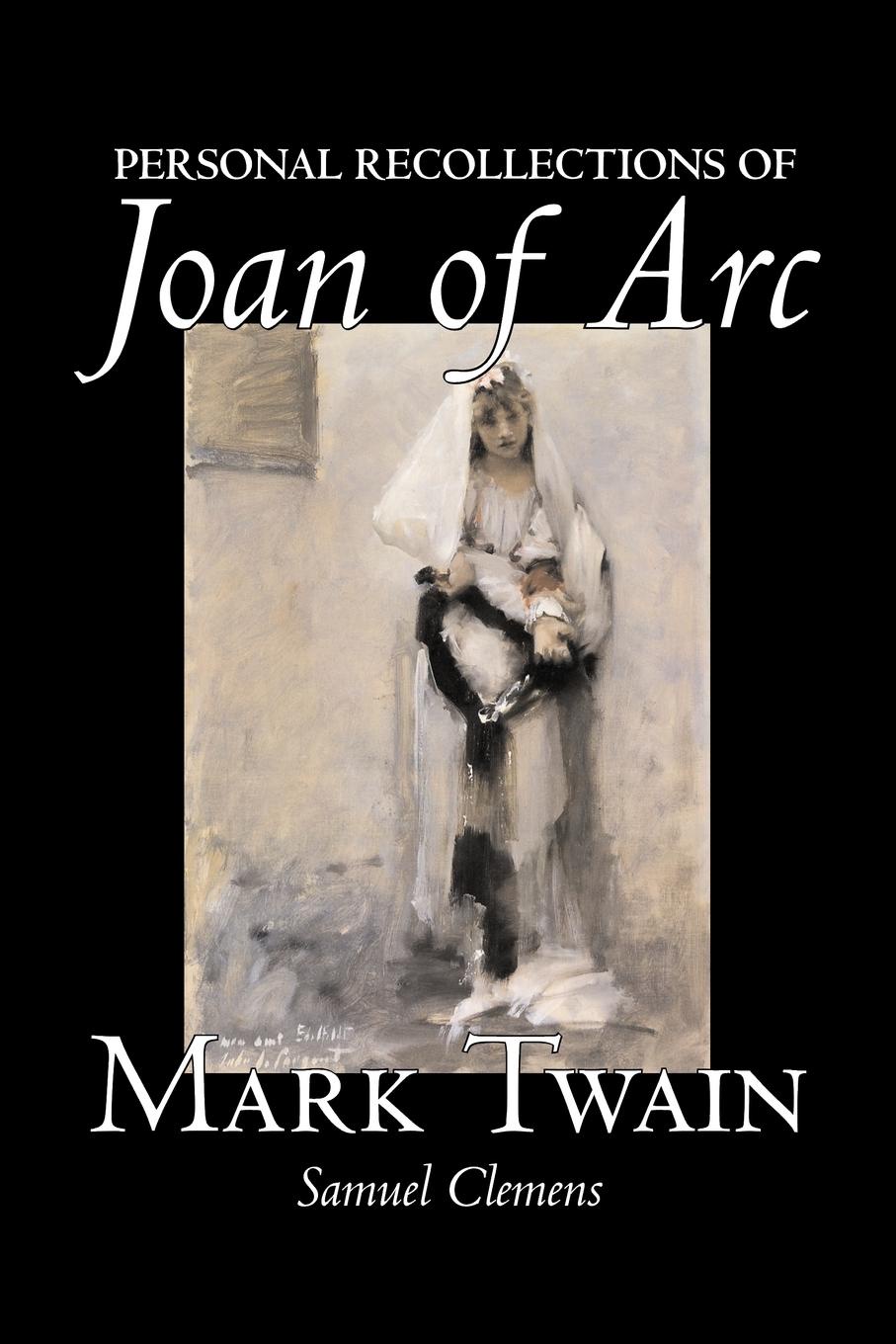 фото Personal Recollections of Joan of Arc by Mark Twain, Fiction, Classics