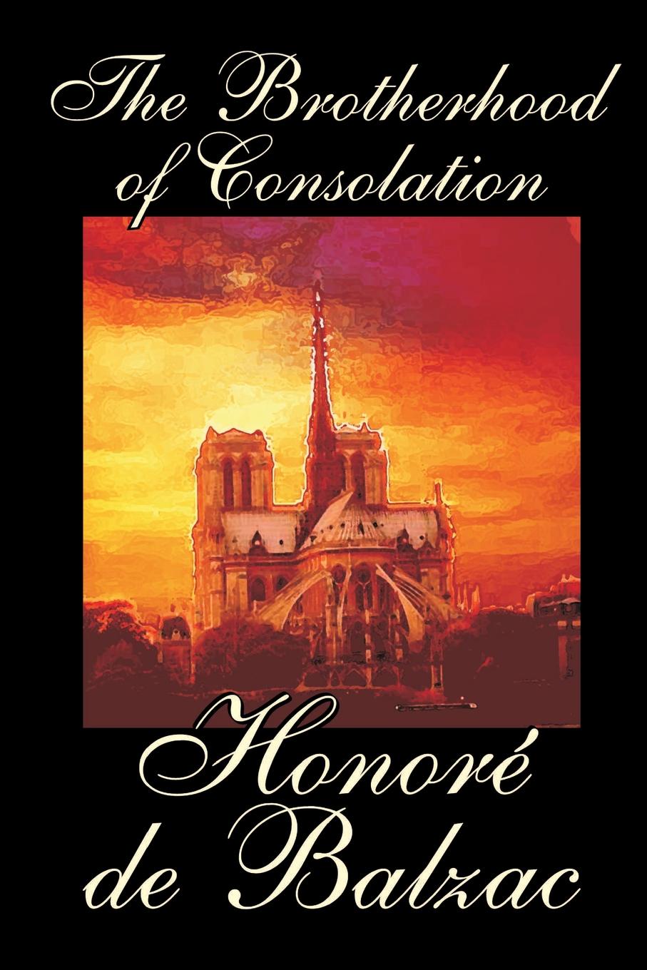 The Brotherhood of Consolation by Honore de Balzac, Fiction, Classics