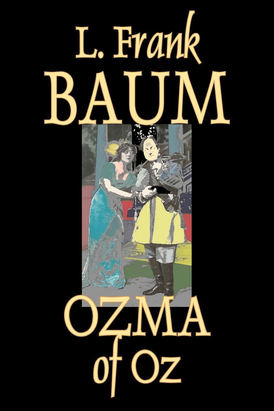 фото Ozma of Oz by L. Frank Baum, Fiction, Fantasy, Literary, Fairy Tales, Folk Tales, Legends & Mythology