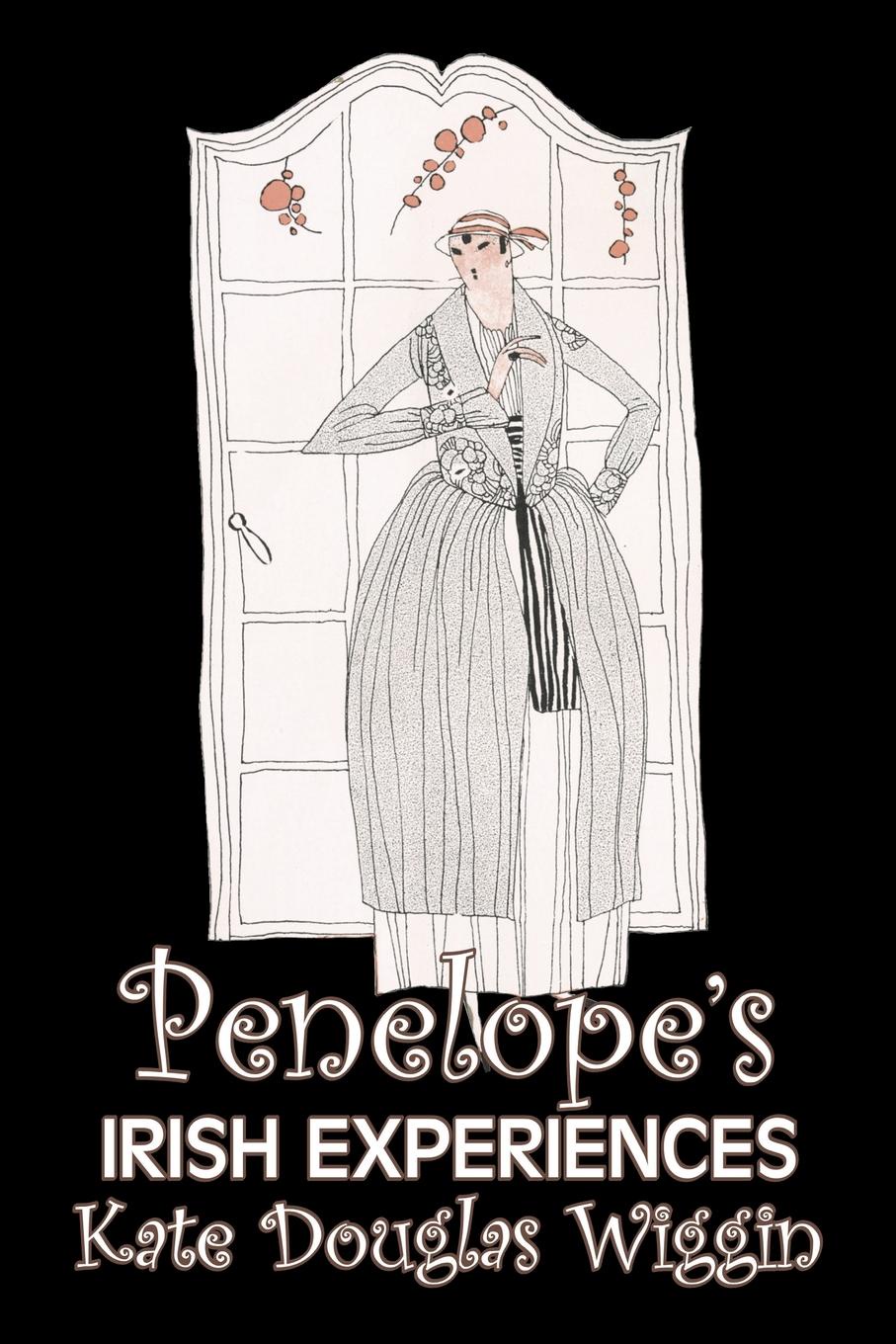 фото Penelope's Irish Experiences by Kate Douglas Wiggin, Fiction, Historical, United States, People & Places, Readers - Chapter Books