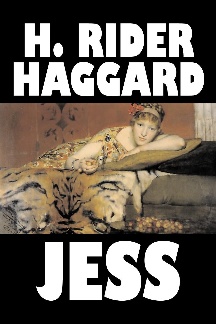 фото Jess by H. Rider Haggard, Fiction, Fantasy, Historical, Action & Adventure, Fairy Tales, Folk Tales, Legends & Mythology