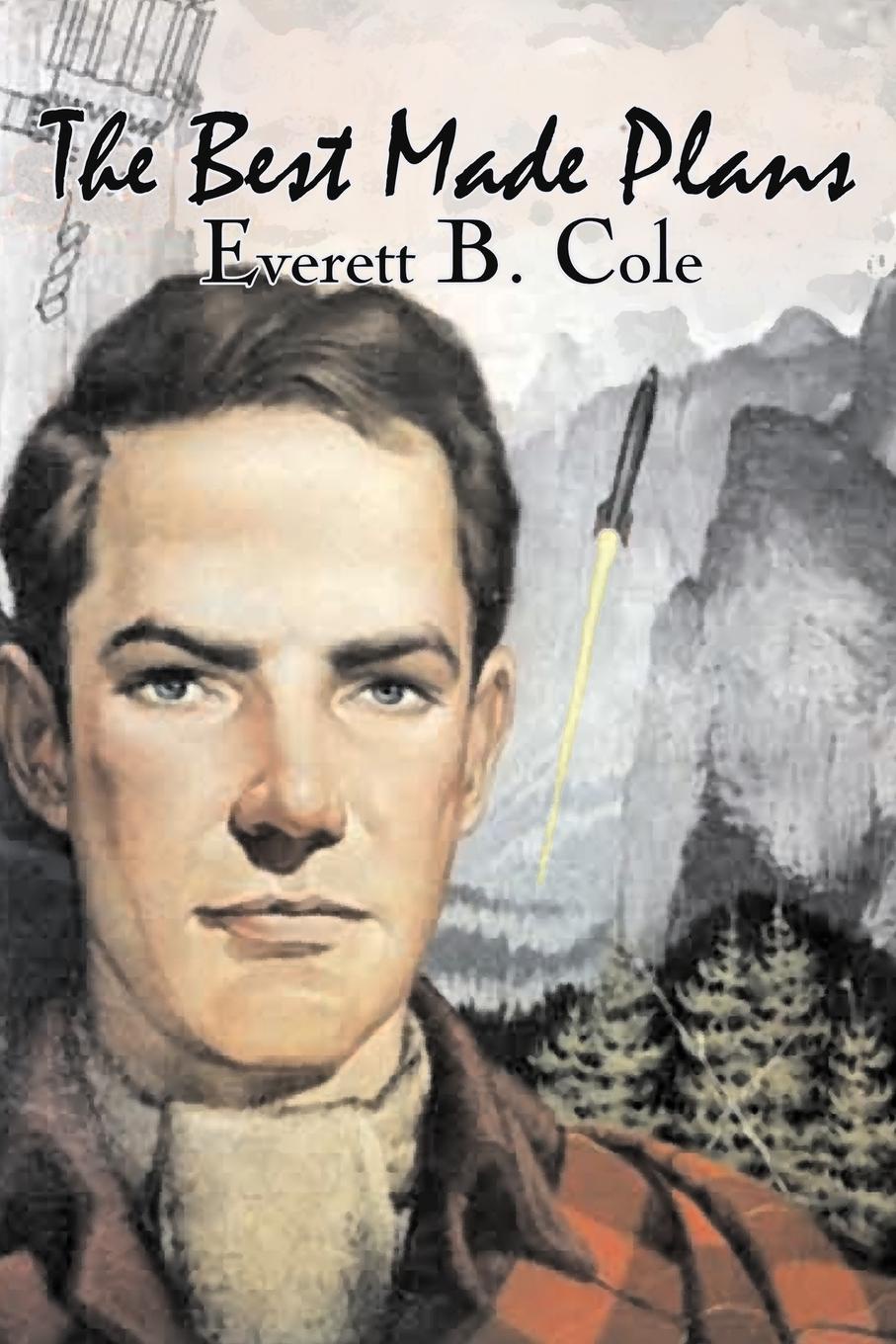 The Best Made Plans by Everett B. Cole, Science Fiction, Adventure