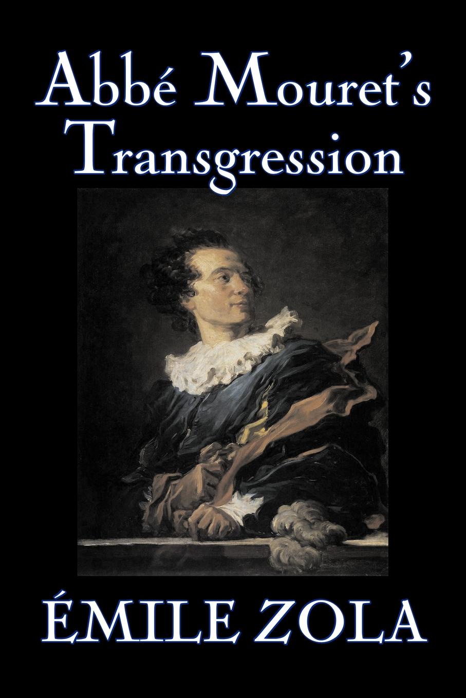 Abbe Mouret`s Transgression by Emile Zola, Fiction, Classics, Literary