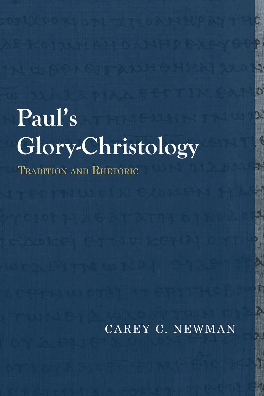 Paul`s Glory-Christology. Tradition and Rhetoric