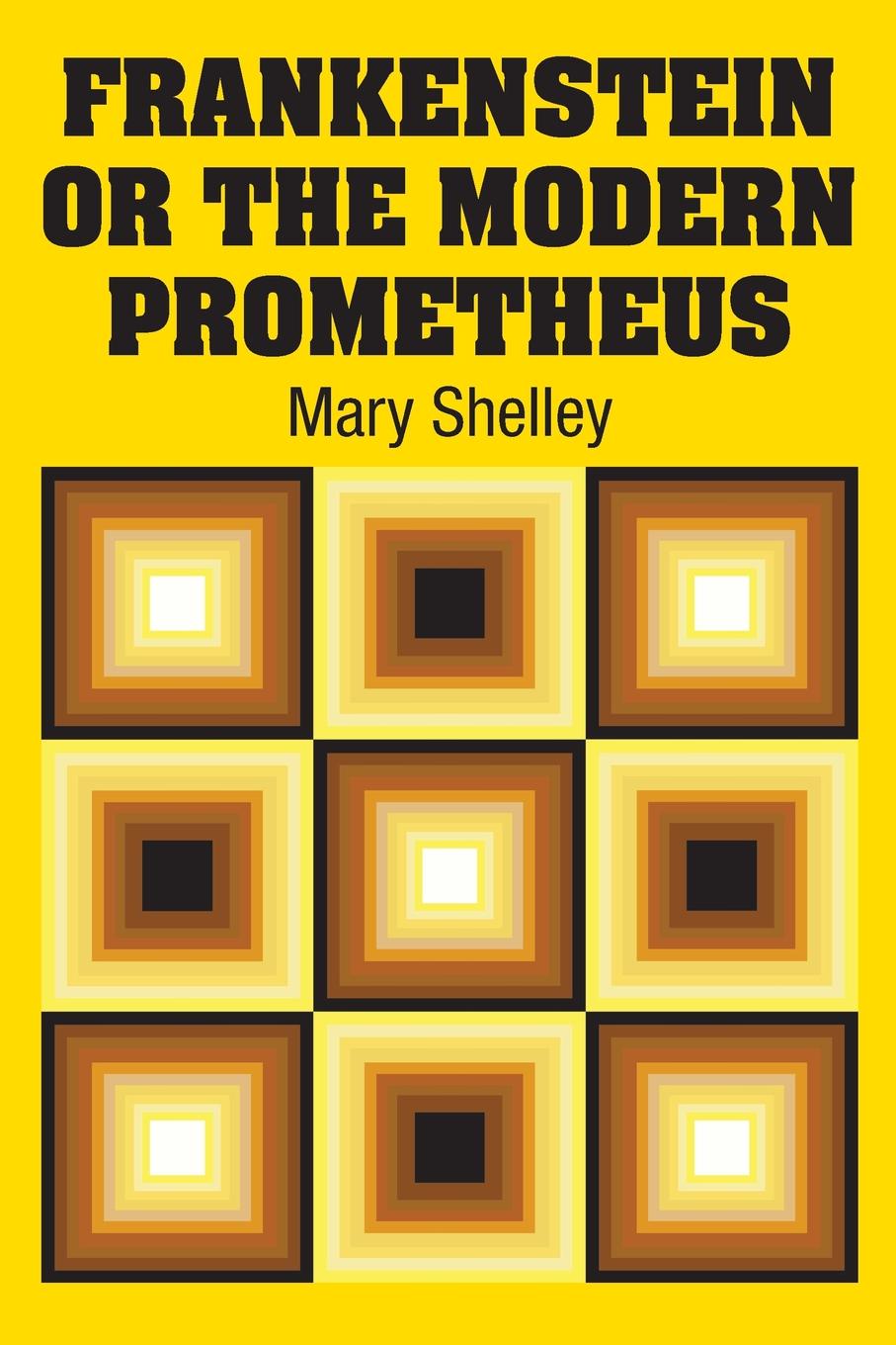 Mary Shelley Frankenstein or the Modern Prometheus facing the modern