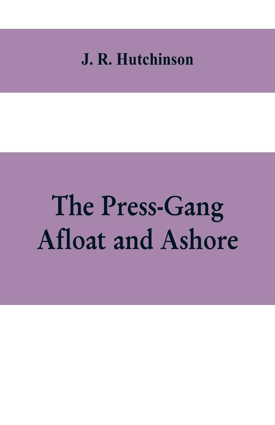 The Press-Gang Afloat and Ashore