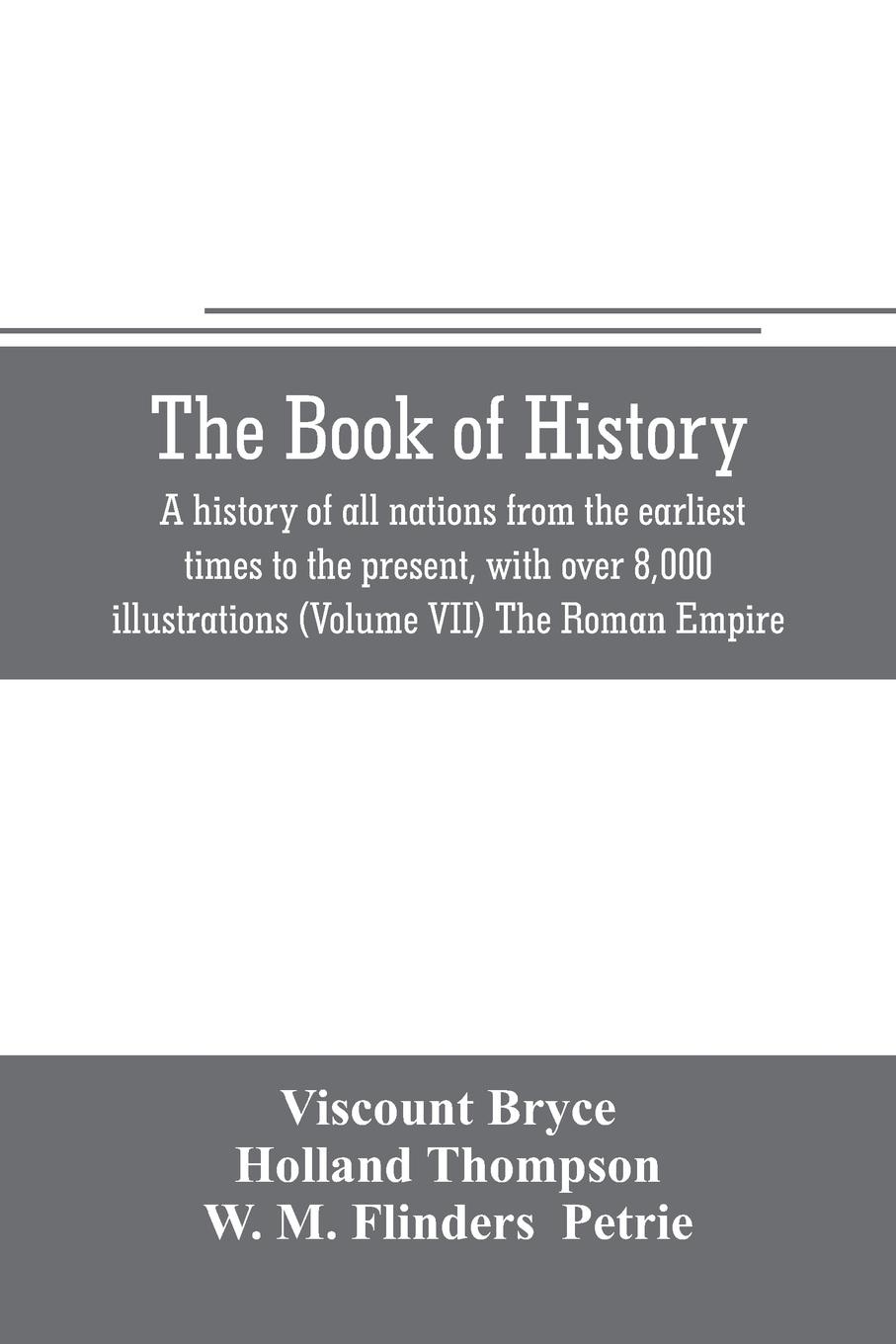 The book of history. A history of all nations from the earliest times to the present, with over 8,000 illustrations (Volume VII) The Roman Empire