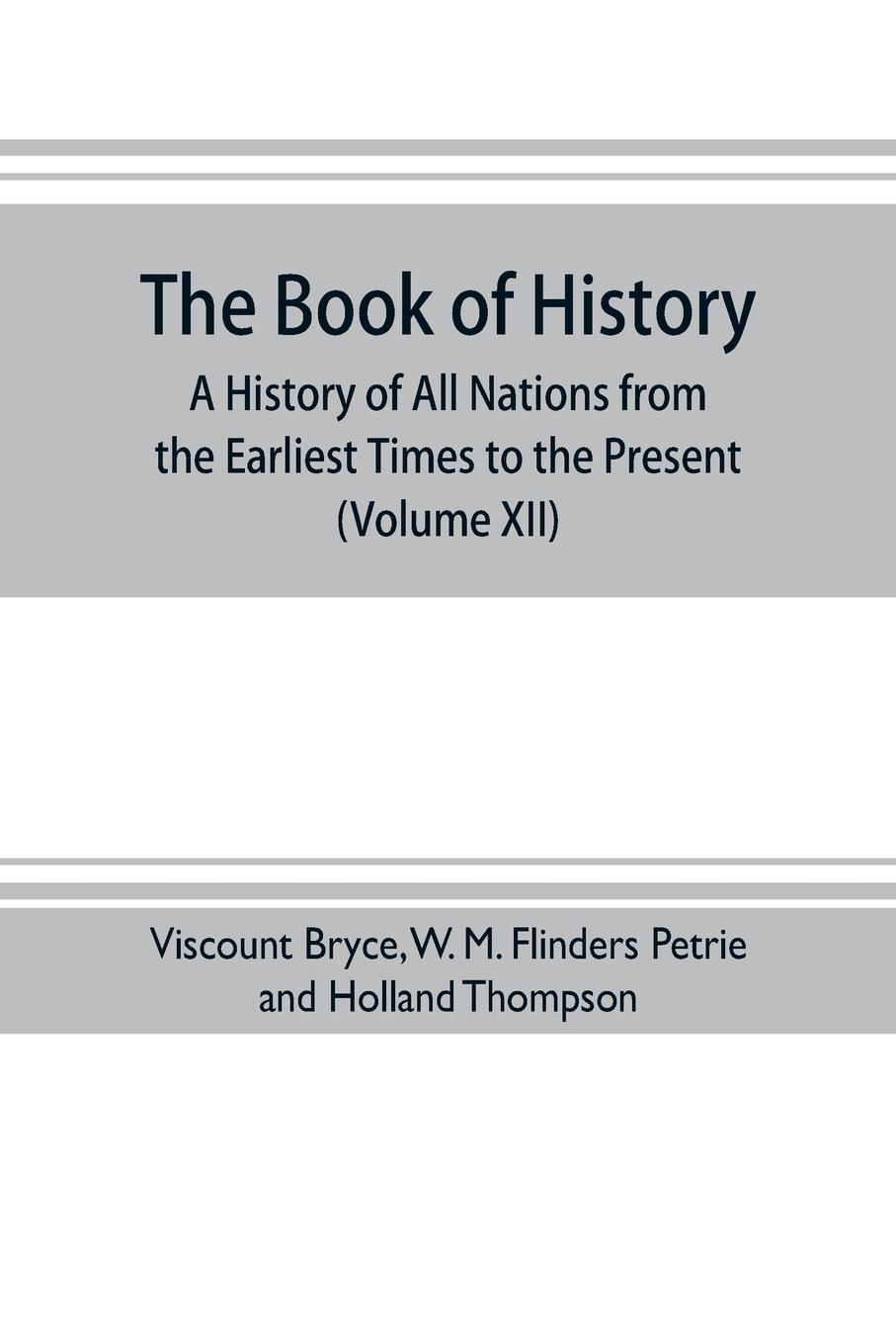 The book of history. A history of all nations from the earliest times to the present, with over 8,000 illustrations (Volume XII) Europe in the Nineteenth Century