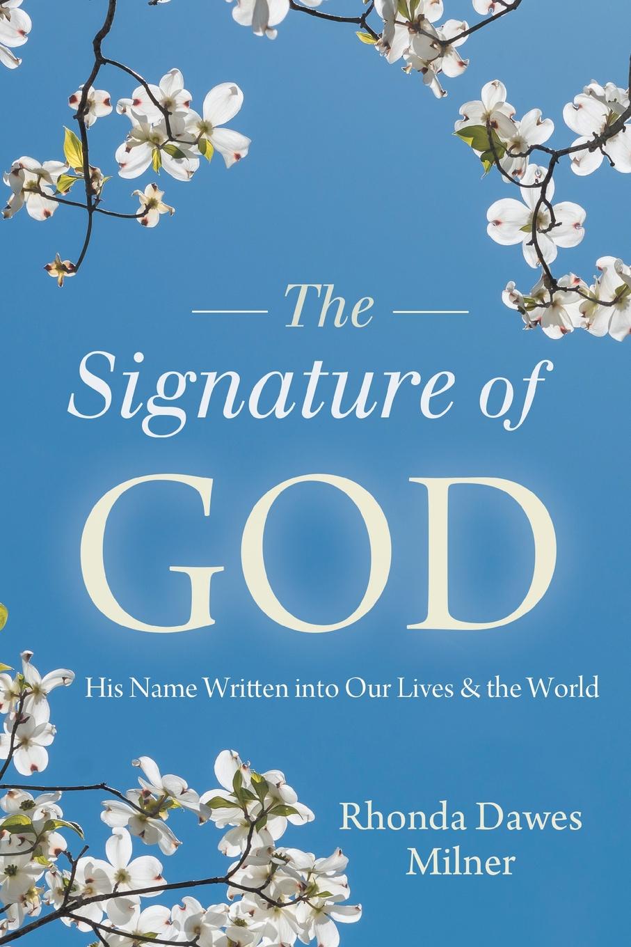 Signature of God. His Name Written into Our Lives and the World