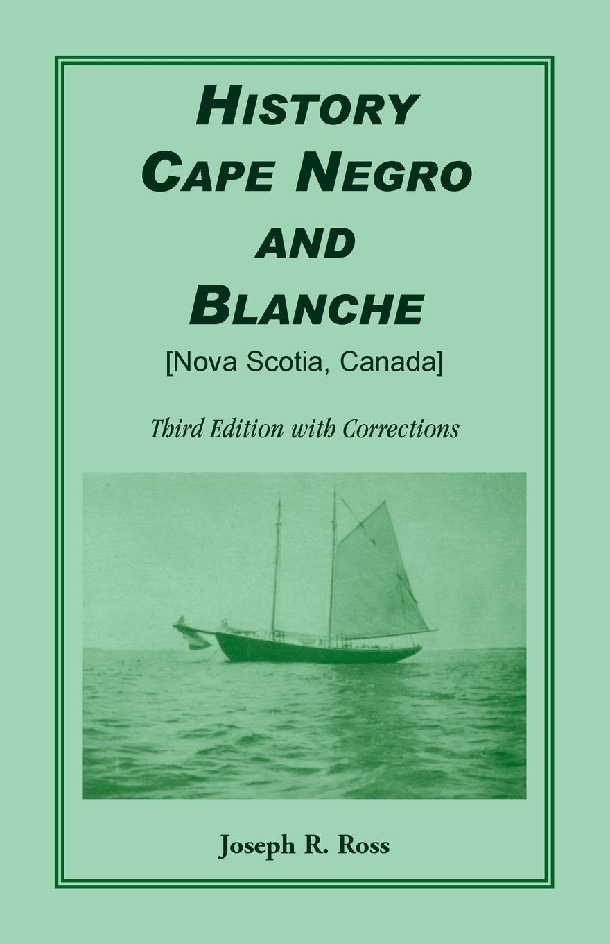 History Cape Negro and Blanche. Third Edition with Corrections