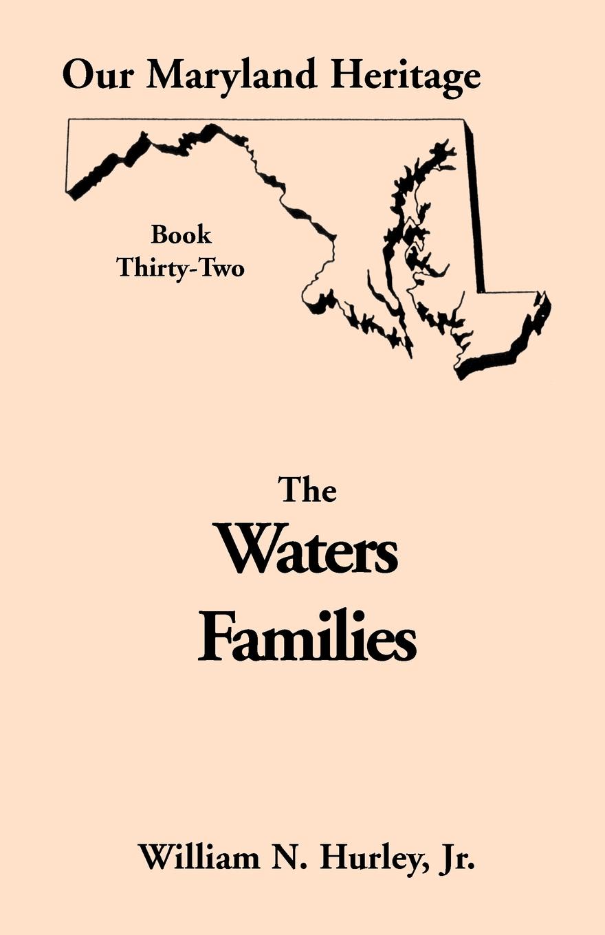 Our Maryland Heritage, Book 32. The Waters Families