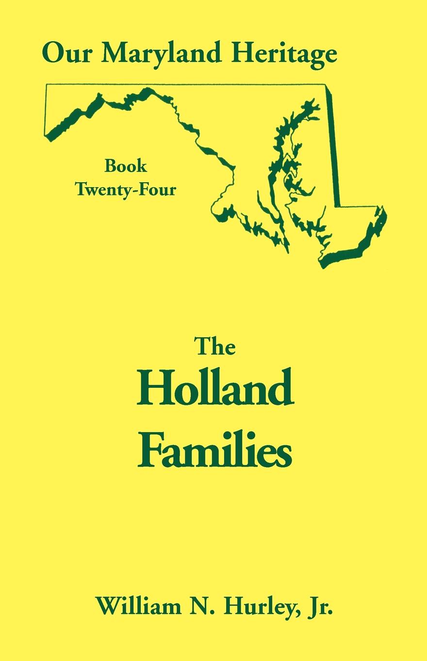 Our Maryland Heritage, Book 24. The Holland Families