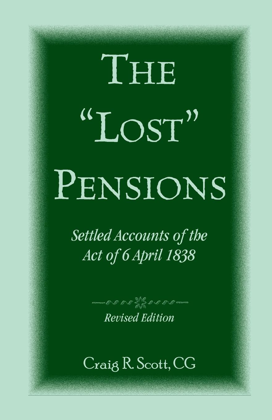 The `Lost` Pensions. Settled Accounts of the Act of 6 April 1838, Revised Edition
