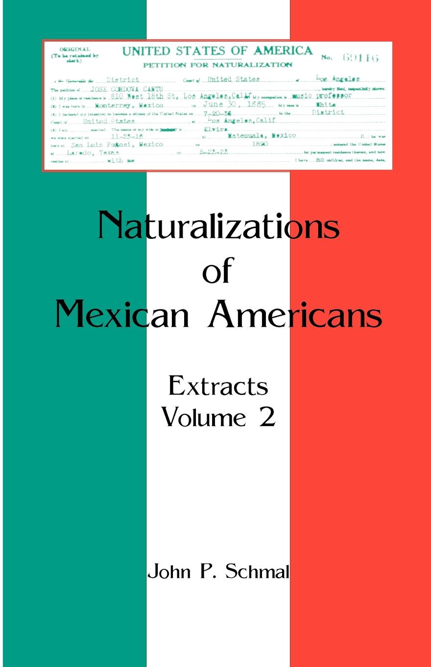 Naturalizations of Mexican Americans. Extracts, Volume 2