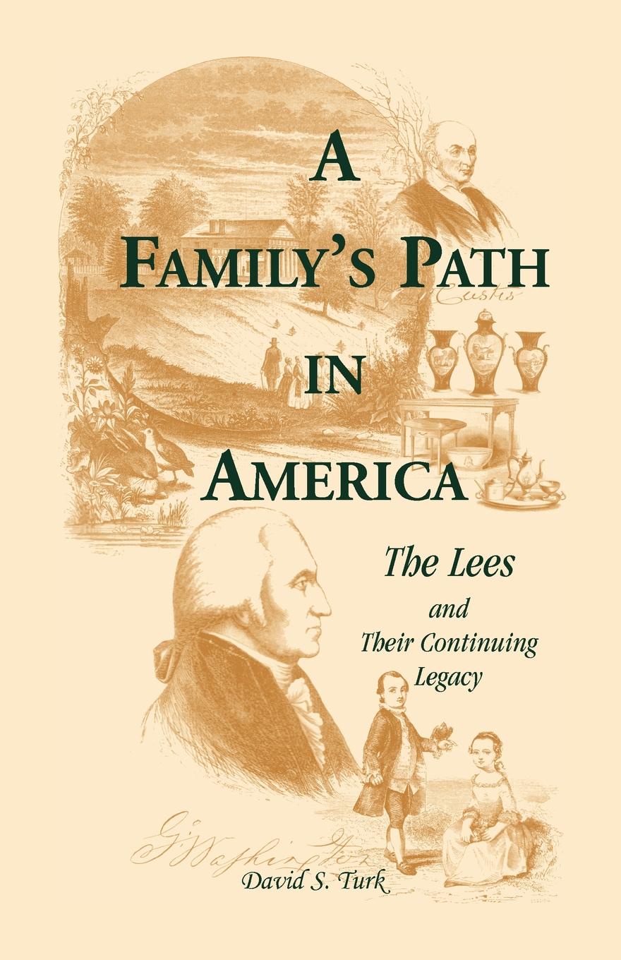 A Family`s Path in America. The Lees and Their Continuing Legacy