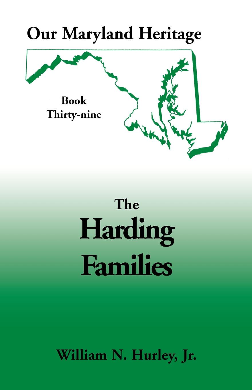 Our Maryland Heritage, Book 39. The Harding Families