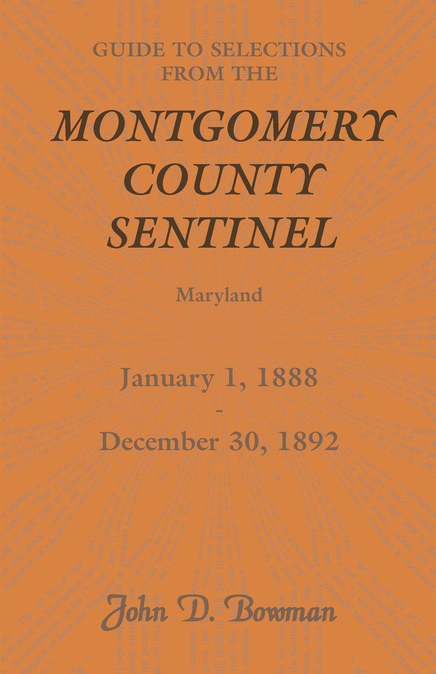 Guide to Selections from the Montgomery County Sentinel, Maryland, January 1, 1888 - December 30, 1892