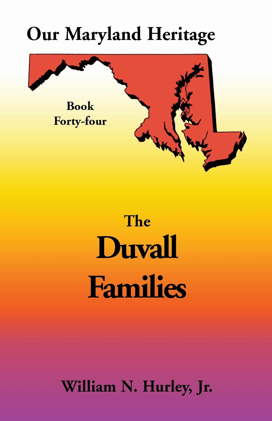 Our Maryland Heritage, Book 44. Duvall Family