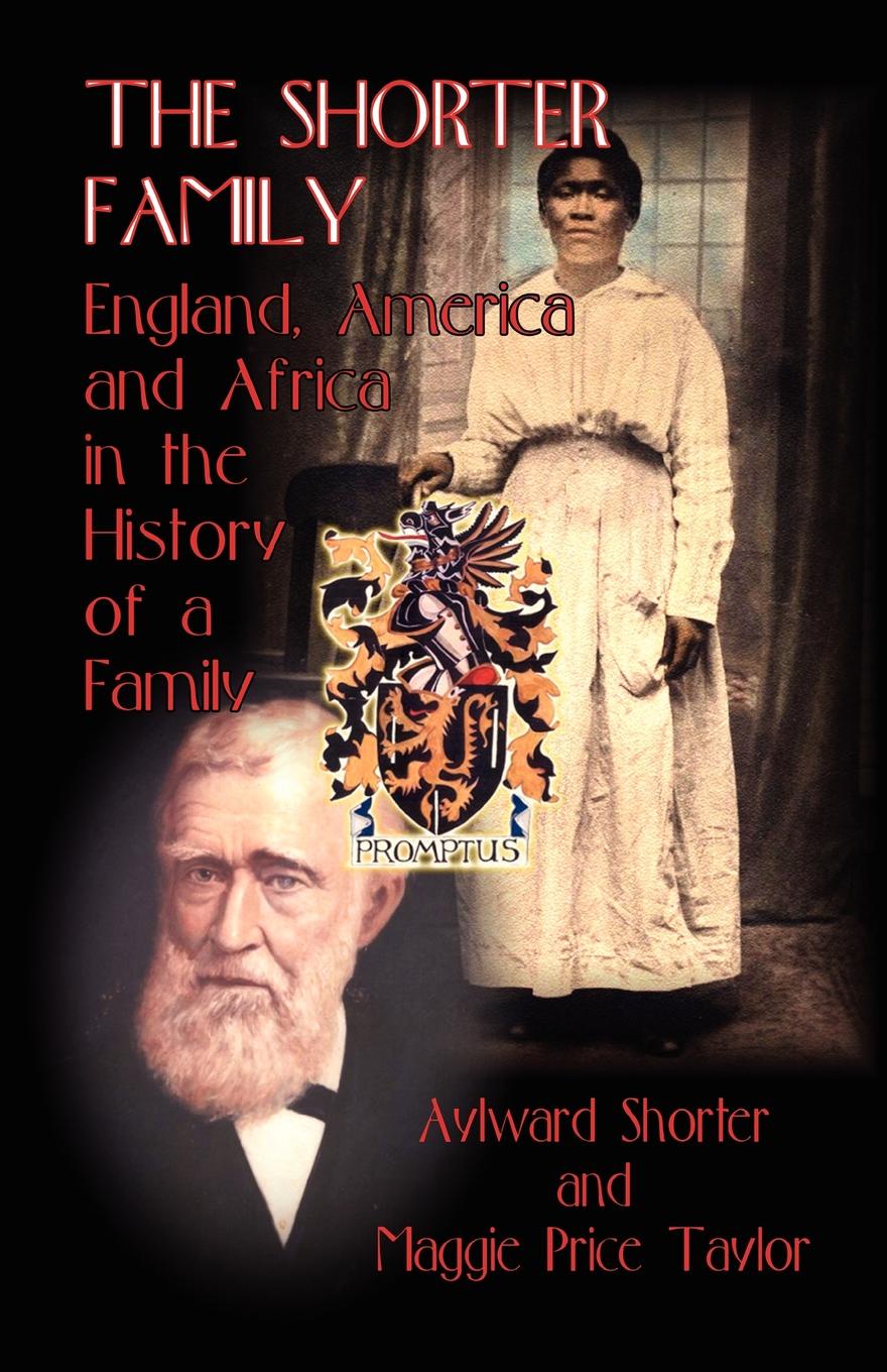 The Shorter Family. England, America and Africa in the History of a Family