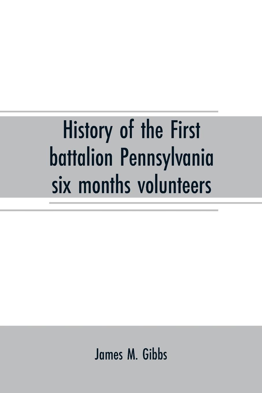 History of the First battalion Pennsylvania six months volunteers and 187th regiment Pennsylvania volunteer infantry; six months and three years service, civil war, 1863-1865