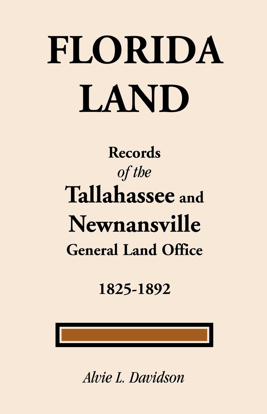 Florida Land. Records of the Tallahassee and Newnansville General Land Office