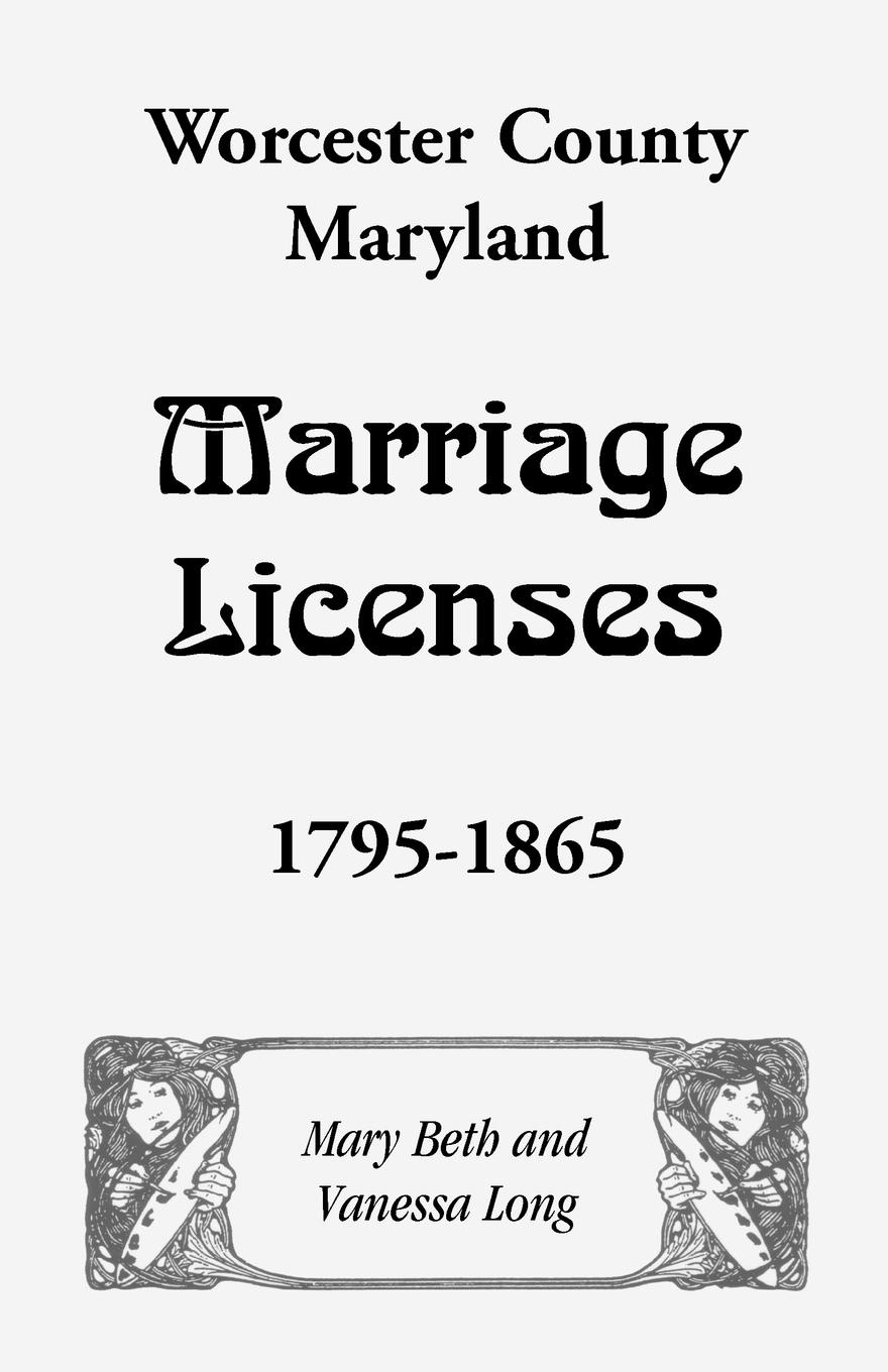 Worcester County, Maryland Marriage Licenses, 1795-1865