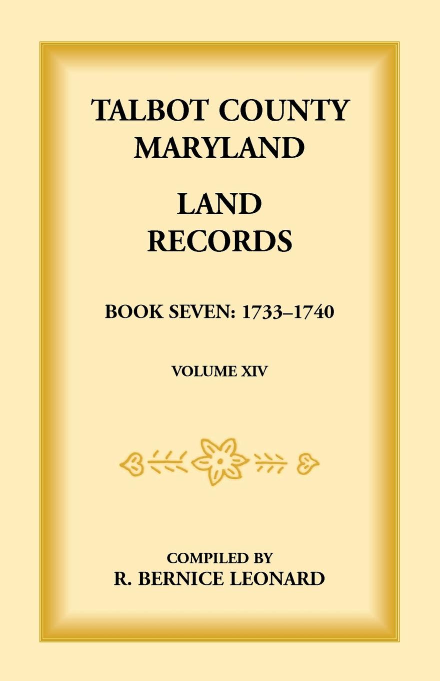 Talbot County, Maryland Land Records. Book 7, 1733-1740