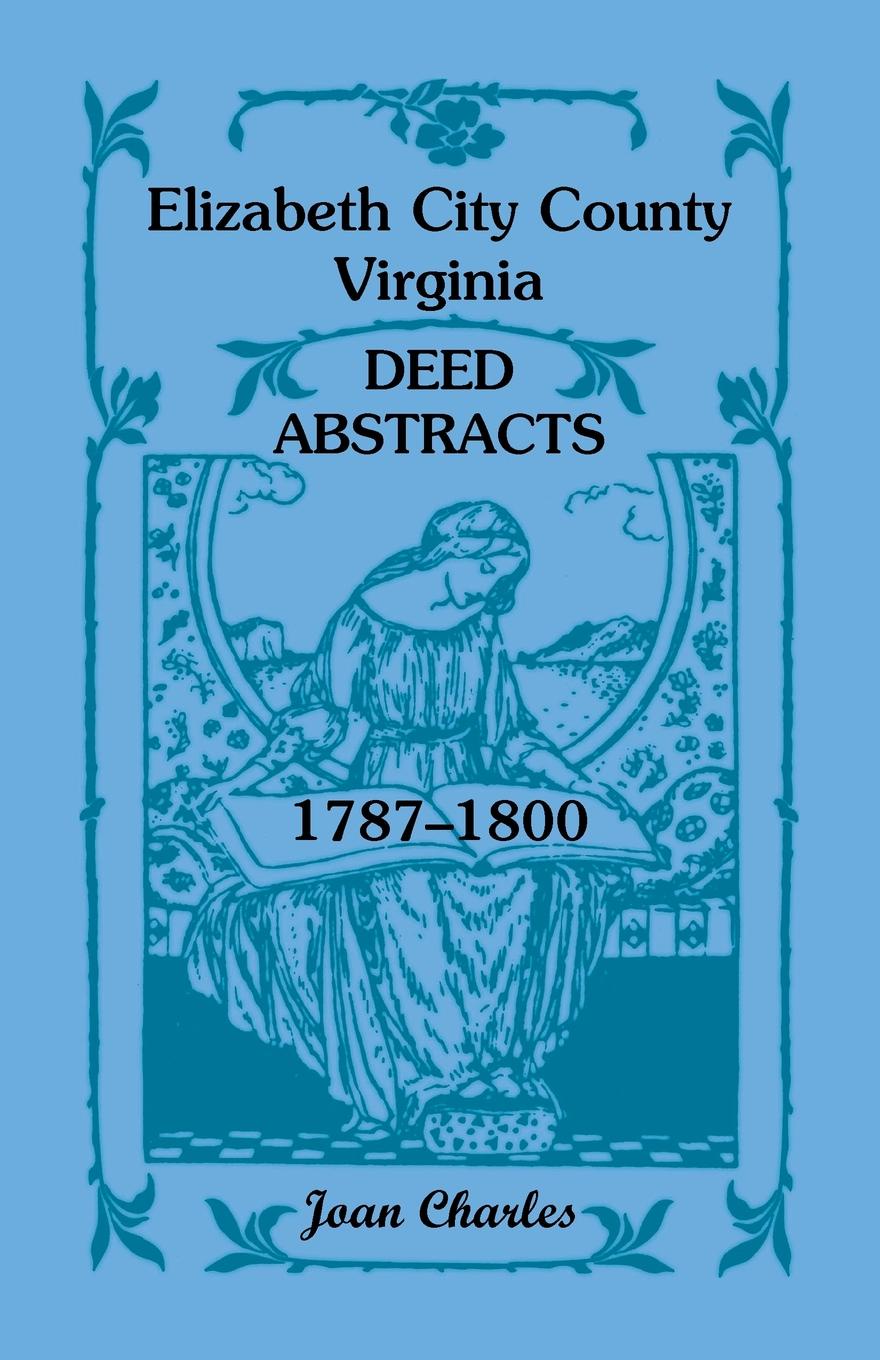 Elizabeth City County, Virginia Deed Abstracts, 1787-1800