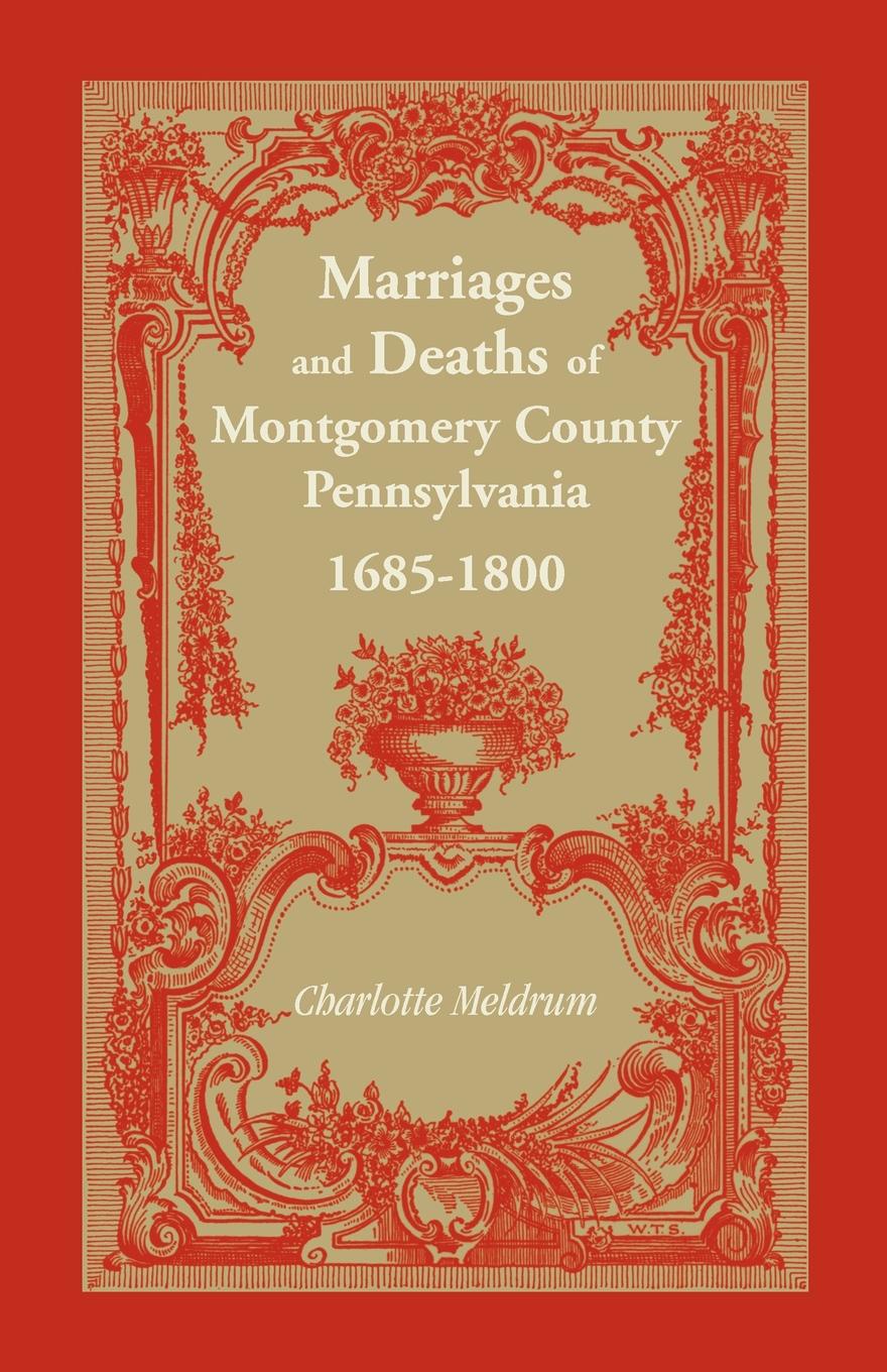 Marriages and Deaths of Montgomery County, Pennsylvania, 1685-1800