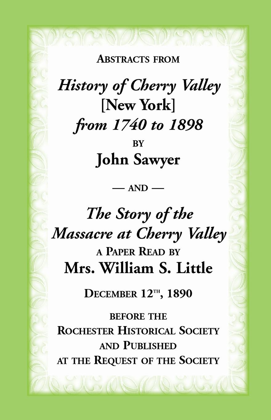 Abstracts from History of Cherry Valley from 1798 to 1898 and the Story of the Massacre at Cherry Valley (New York)