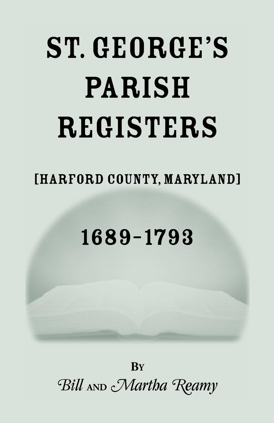St. George`s Parish Register .Harford County, Maryland., 1689-1793
