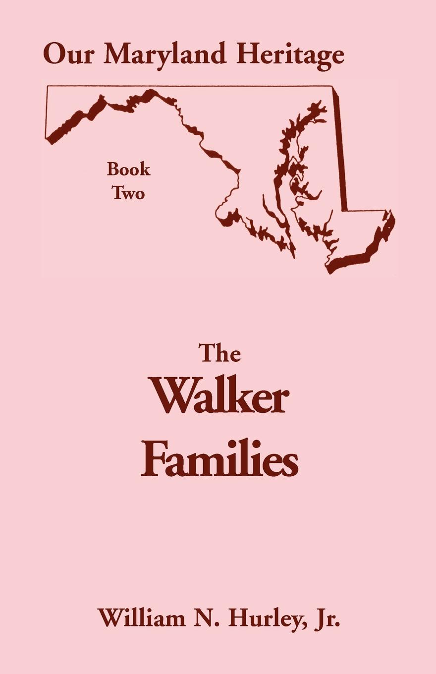 Our Maryland Heritage, Book 2. The Walker Families