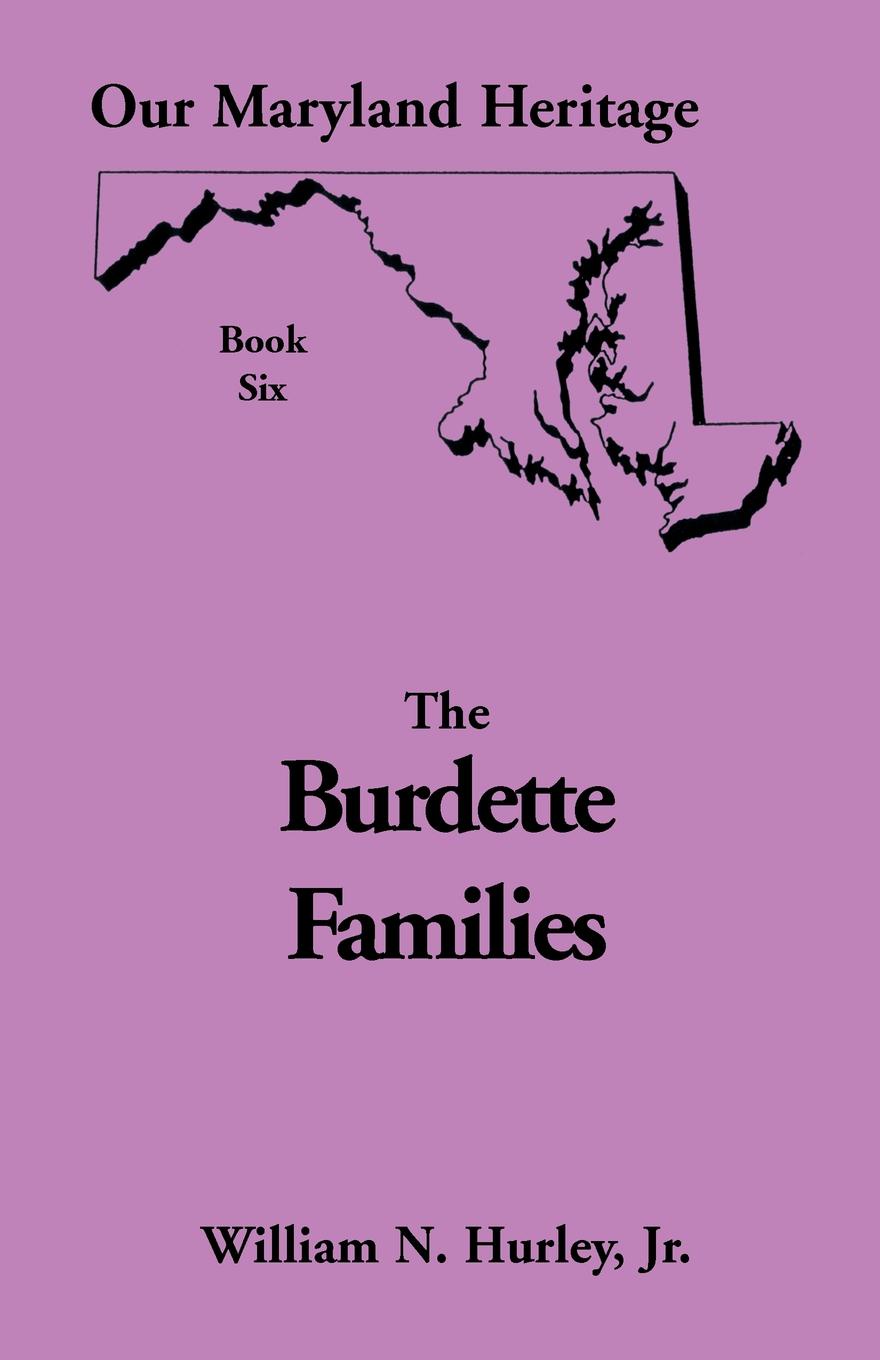 Our Maryland Heritage, Book 6. The Burdette Families