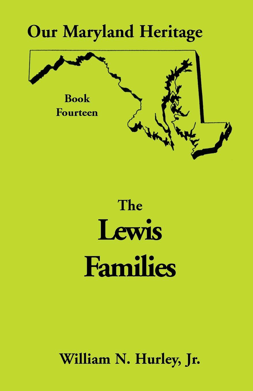 Our Maryland Heritage, Book 14. Lewis Families