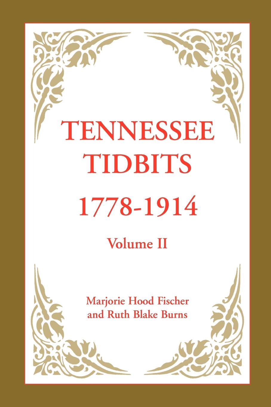 Tennessee Tidbits, 1778-1914, Volume II