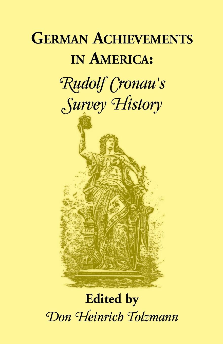 German Achievements in America. Rudolf Cronan`s Survey History