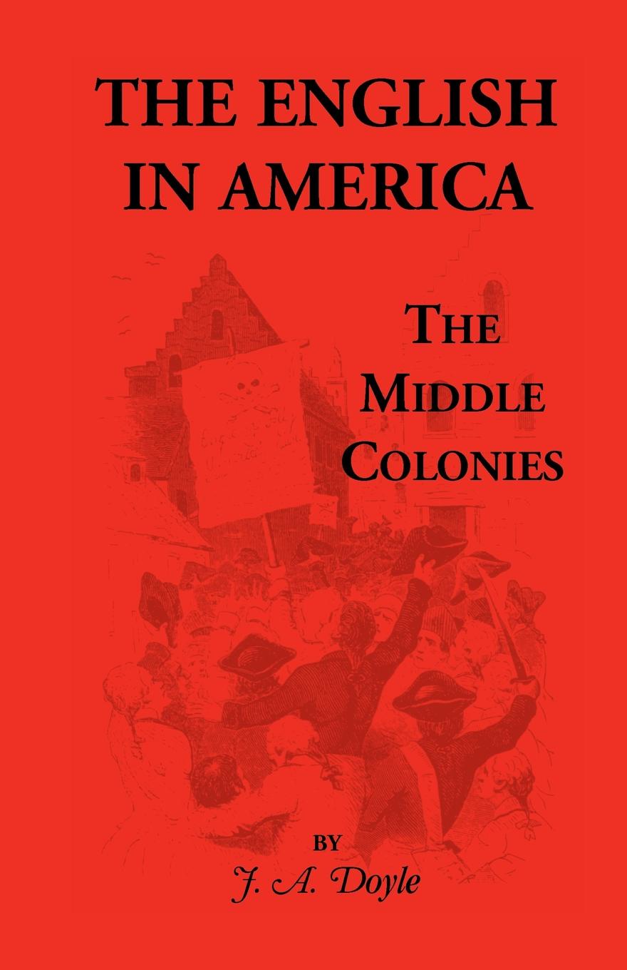 The English in America. The Middle Colonies