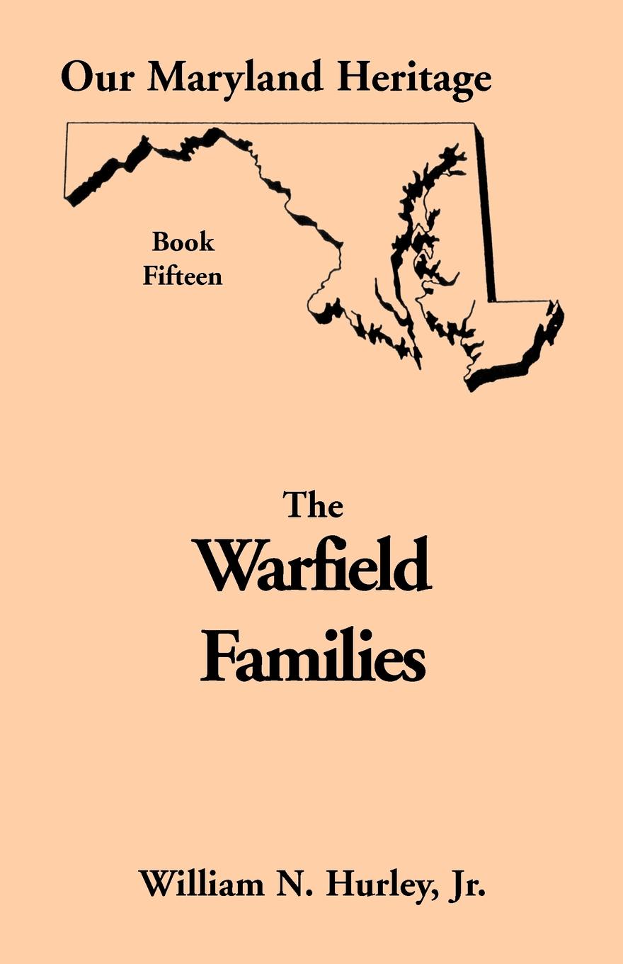 Our Maryland Heritage, Book 15. The Warfield Families