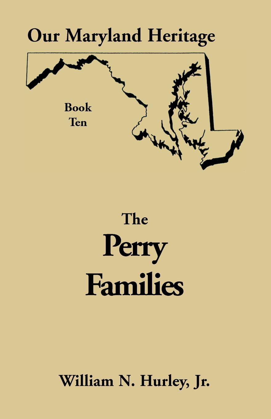 Our Maryland Heritage, Book 10. Perry Families