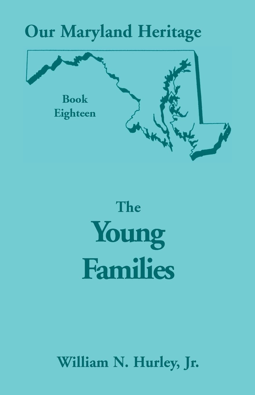 Our Maryland Heritage, Book 18. The Young Families