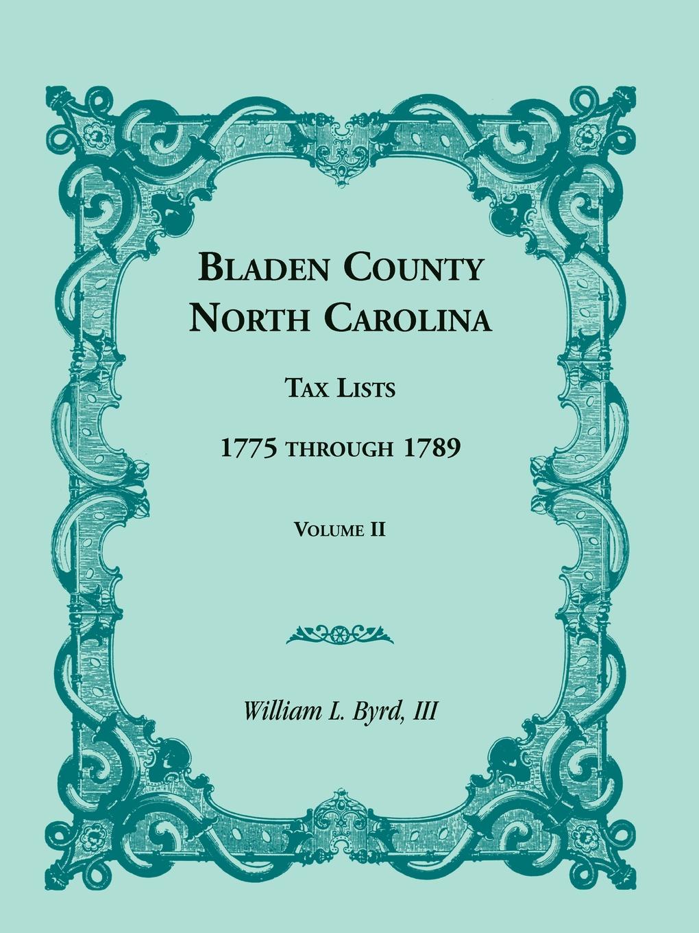 Bladen County, North Carolina, Tax Lists. 1775 Through 1789, Volume II