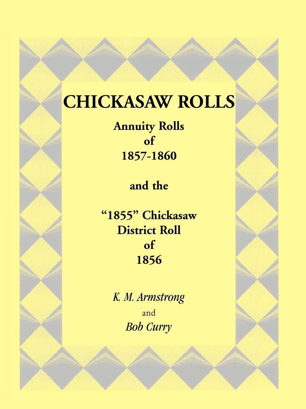 Chickasaw Rolls. Annuity Rolls of 1857-1860 & the \