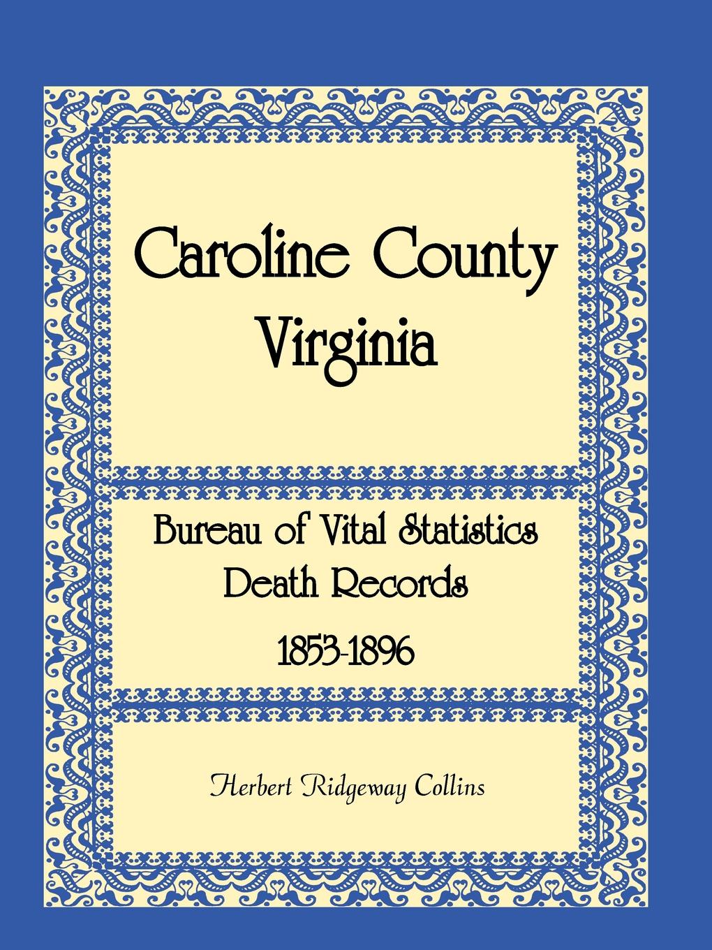 Caroline County, Virginia Bureau of Vital Statistics Death Records, 1853-1896