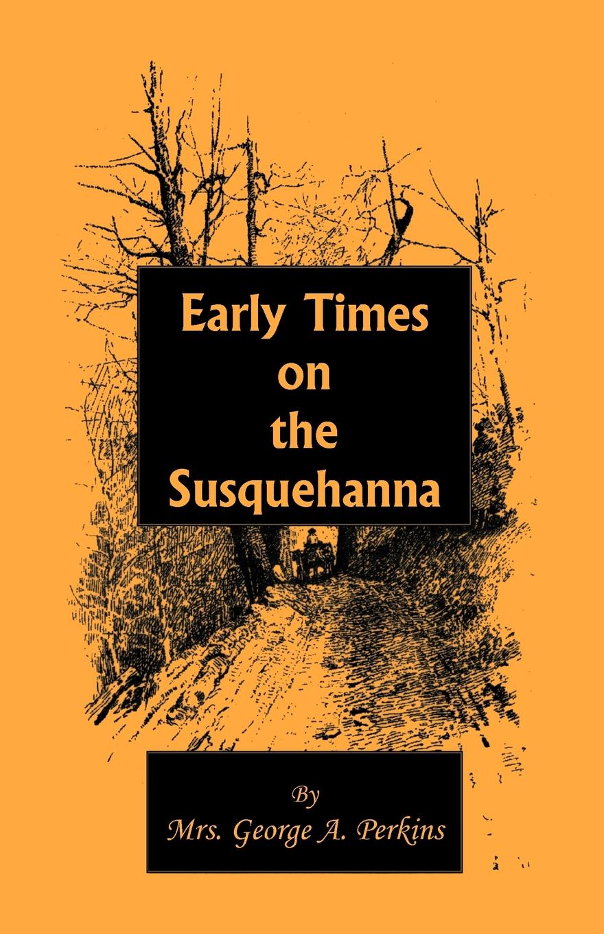 Early Times on the Susquehanna