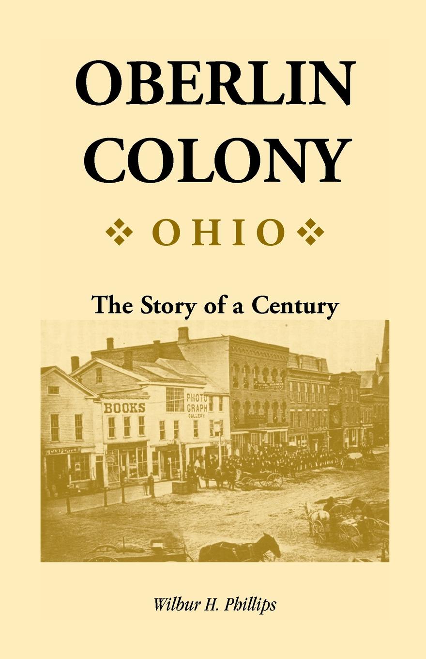 Oberlin Colony .Ohio.. The Story of a Century