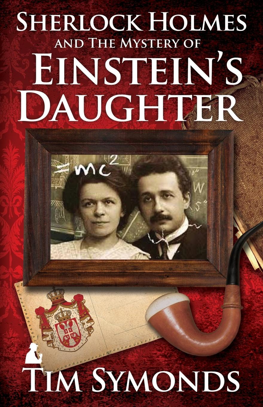 Sherlock Holmes and the Mystery of Einstein`s Daughter