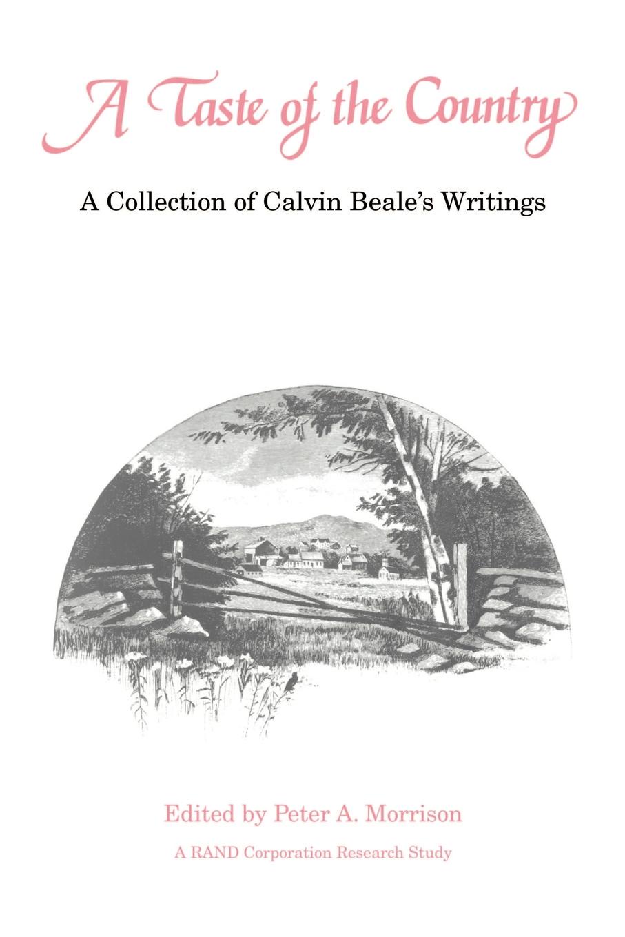 фото A Taste of the Country. A Collection of Calvin Beale's Writings