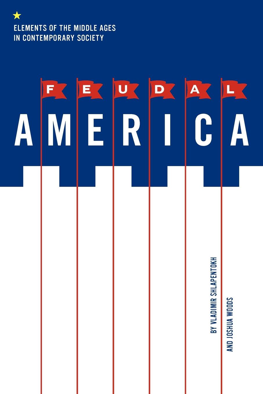 Feudal America. Elements of the Middle Ages in Contemporary Society