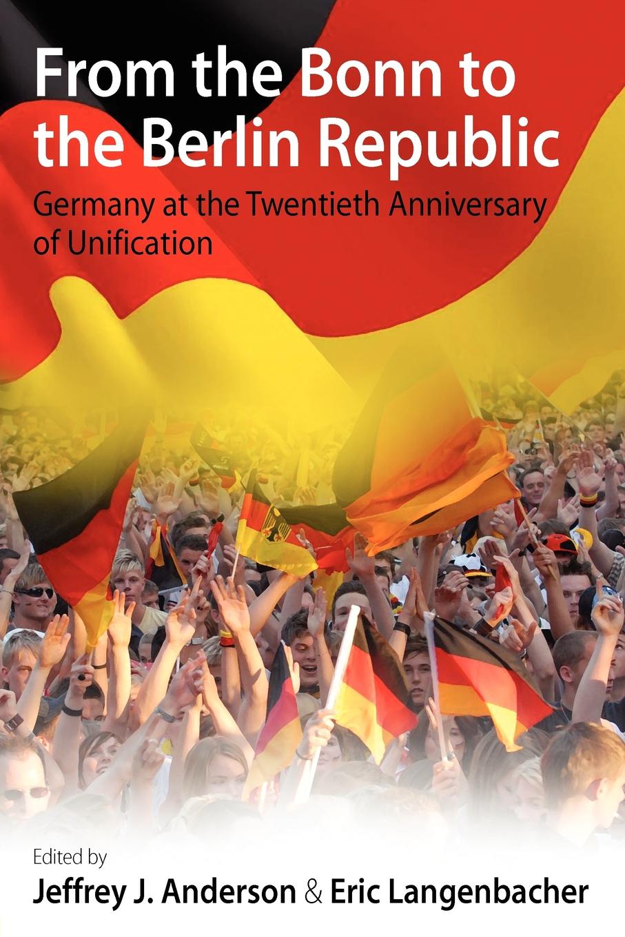 From the Bonn to the Berlin Republic. Germany at the Twentieth Anniversary of Unification